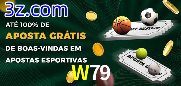W79 Ate 100% de Aposta Gratis